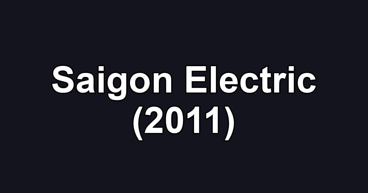 Saigon Electric (2011)
