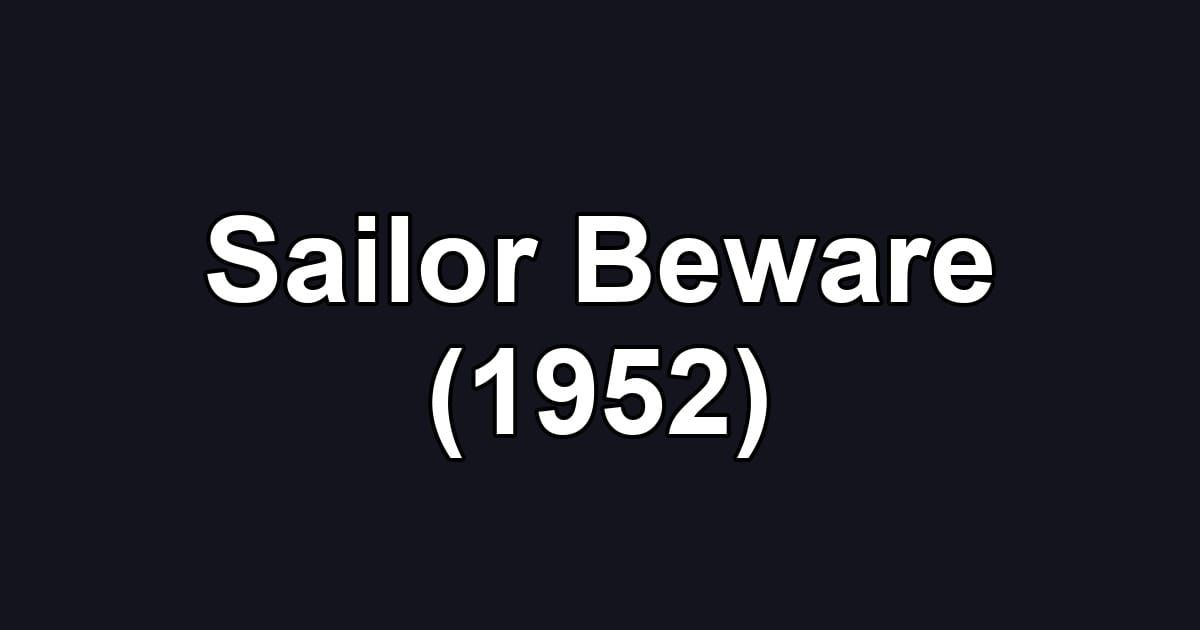 Sailor Beware (1952)