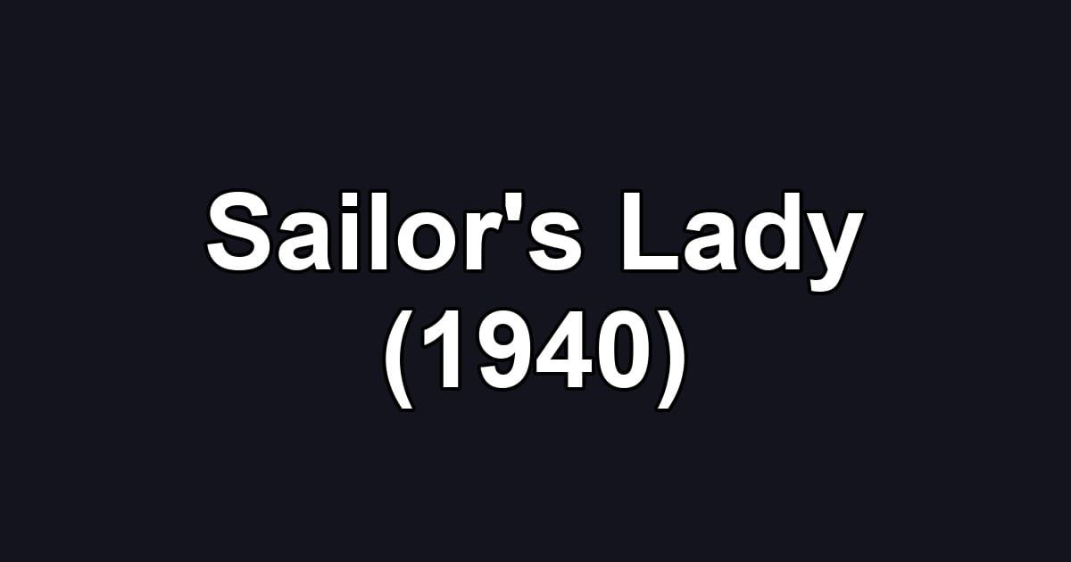 Sailor's Lady (1940)