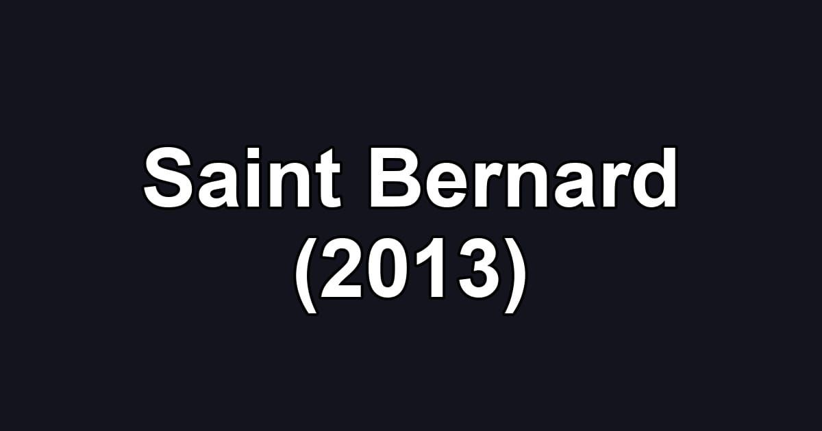Saint Bernard (2013)