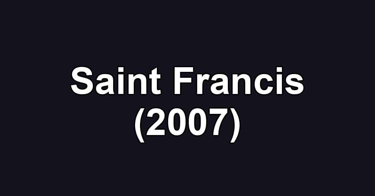 Saint Francis (2007)