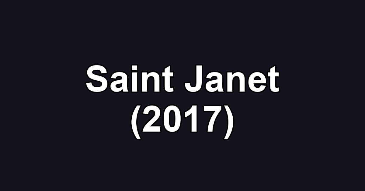 Saint Janet (2017)
