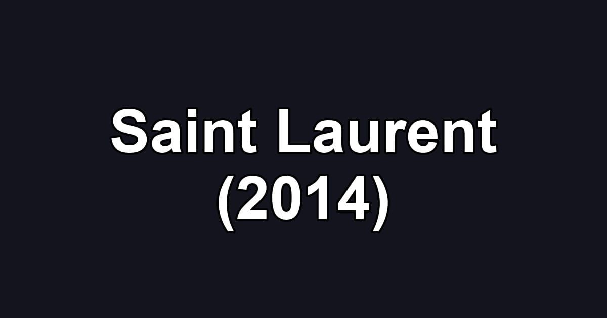Saint Laurent (2014)