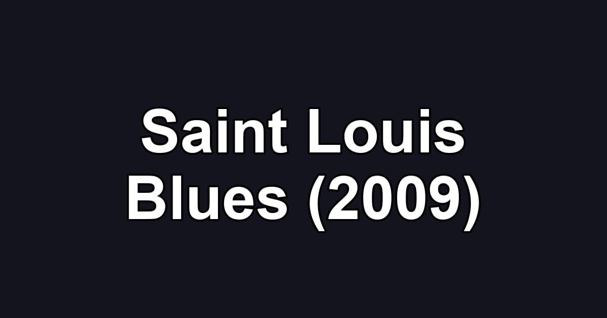 Saint Louis Blues (2009)