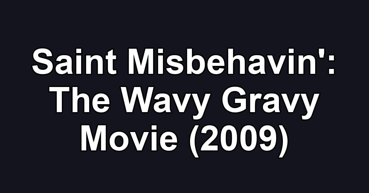 Saint Misbehavin': The Wavy Gravy Movie (2009)