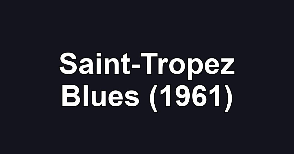 Saint-Tropez Blues (1961)