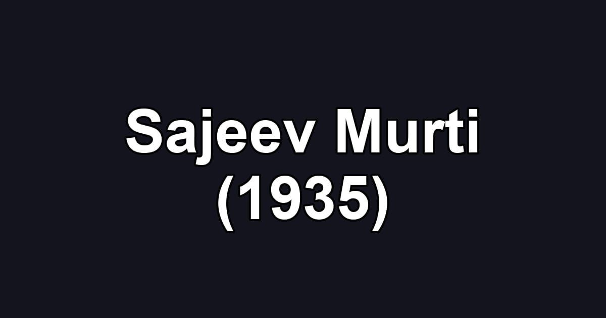 Sajeev Murti (1935)