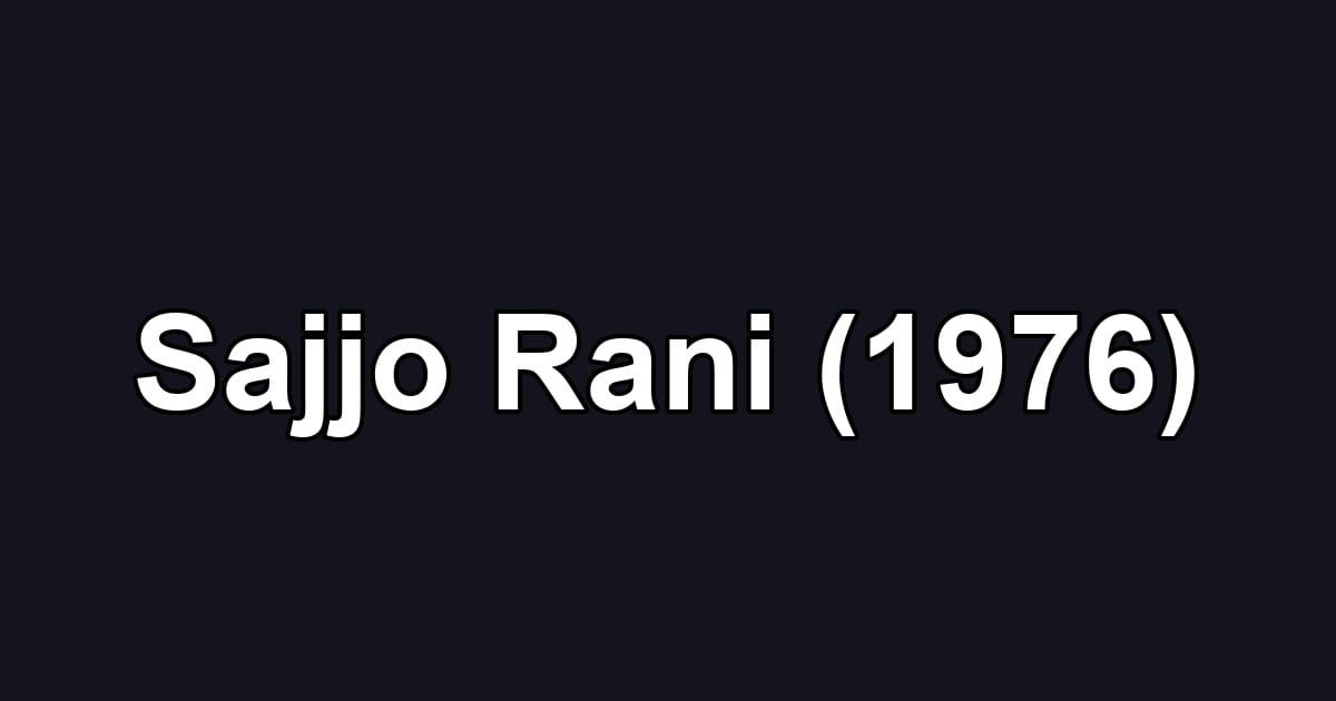 Sajjo Rani (1976)