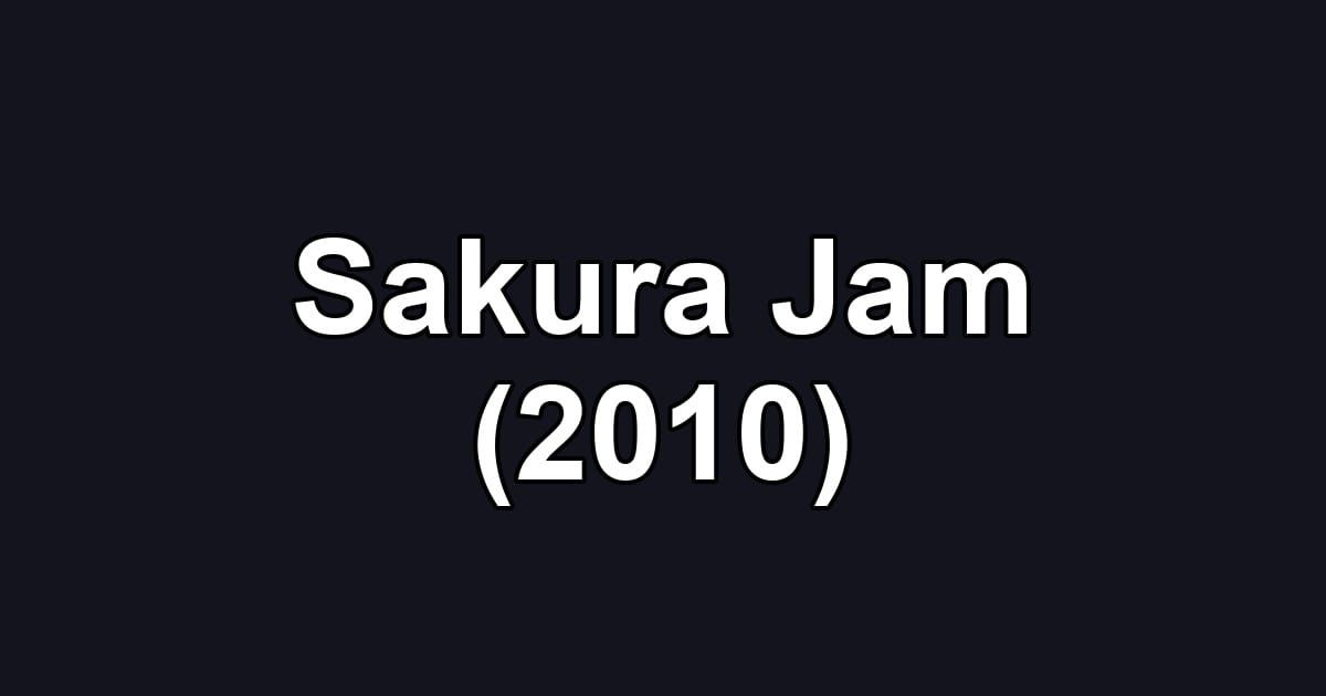 Sakura Jam (2010)