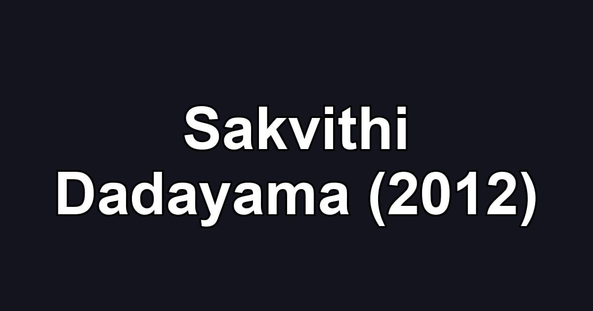 Sakvithi Dadayama (2012)