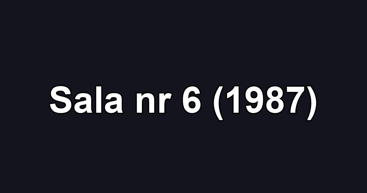 Sala nr 6 (1987)