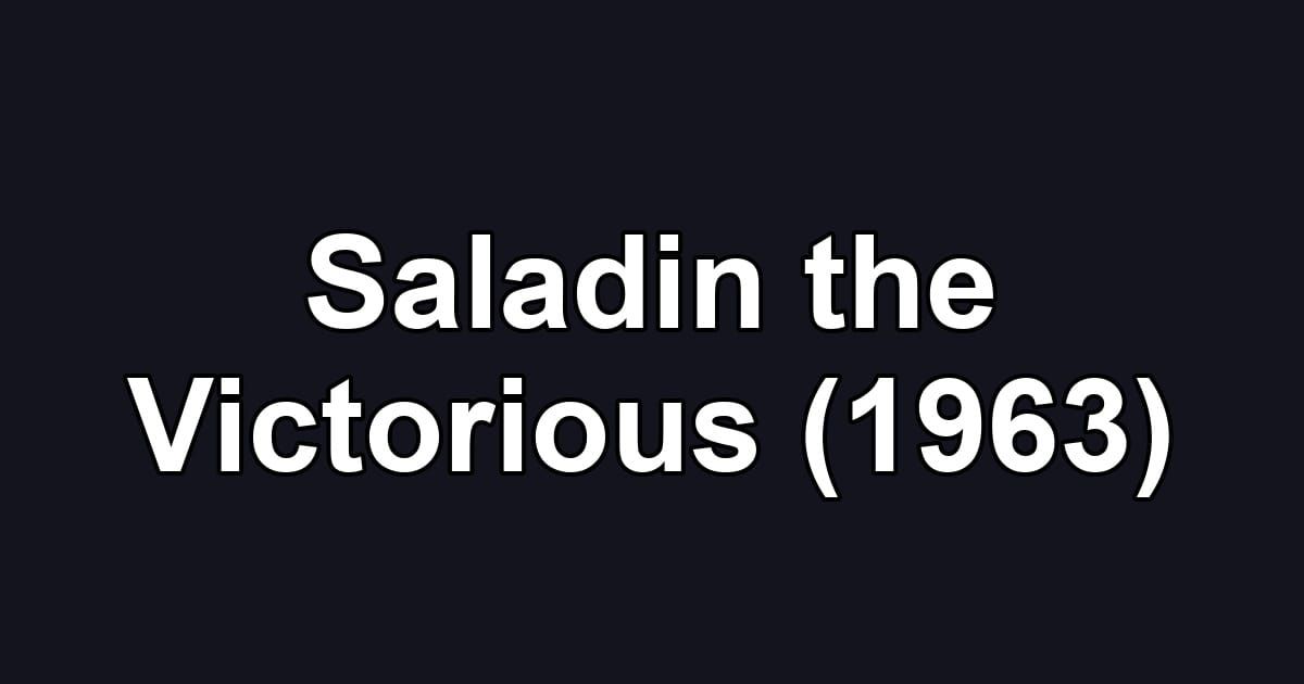 Saladin the Victorious (1963)