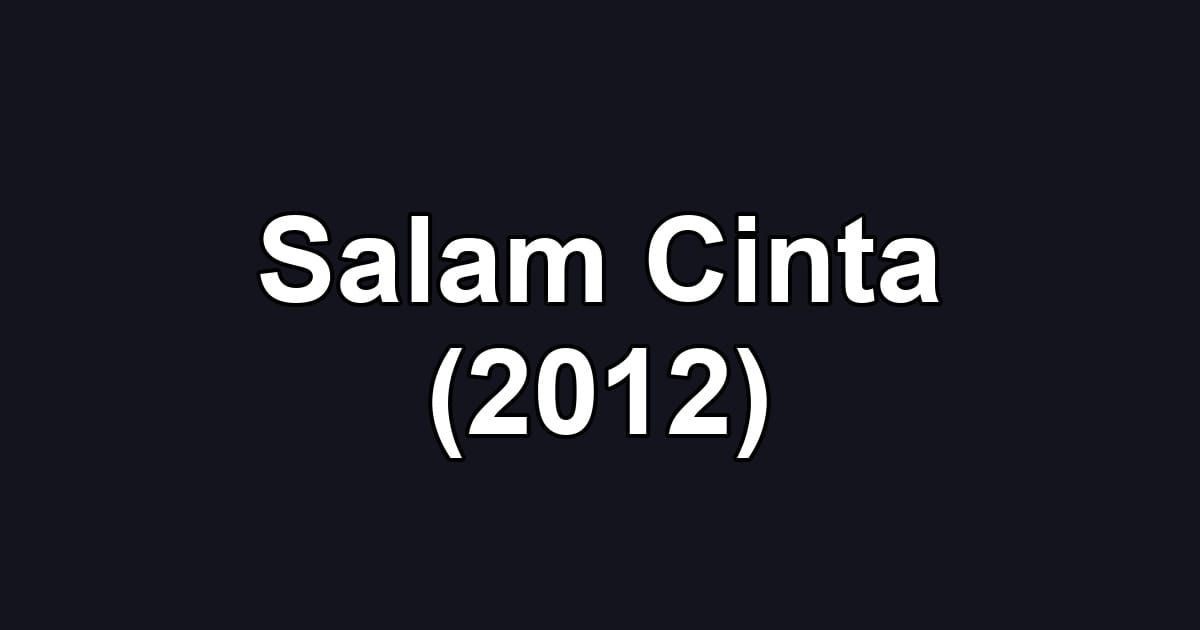 Salam Cinta (2012)