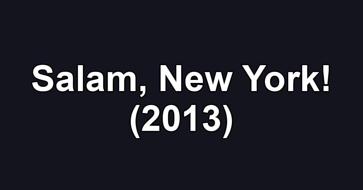 Salam, New York! (2013)