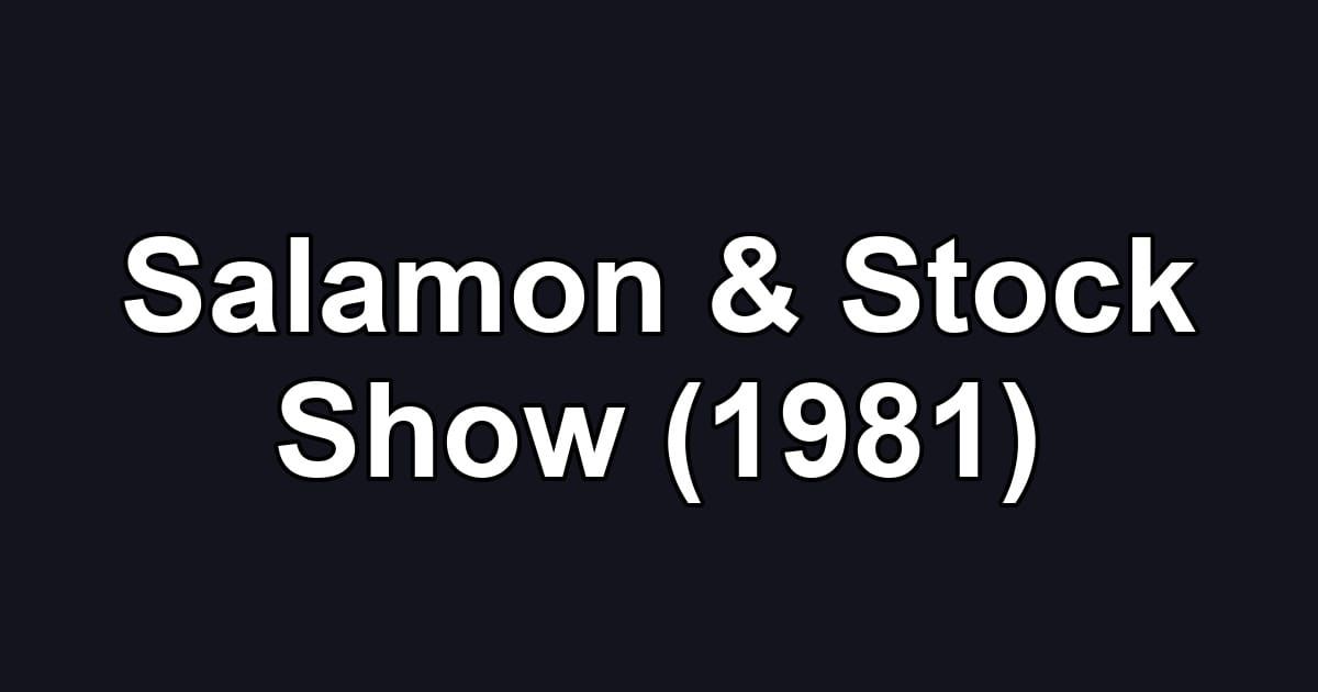 Salamon & Stock Show (1981)