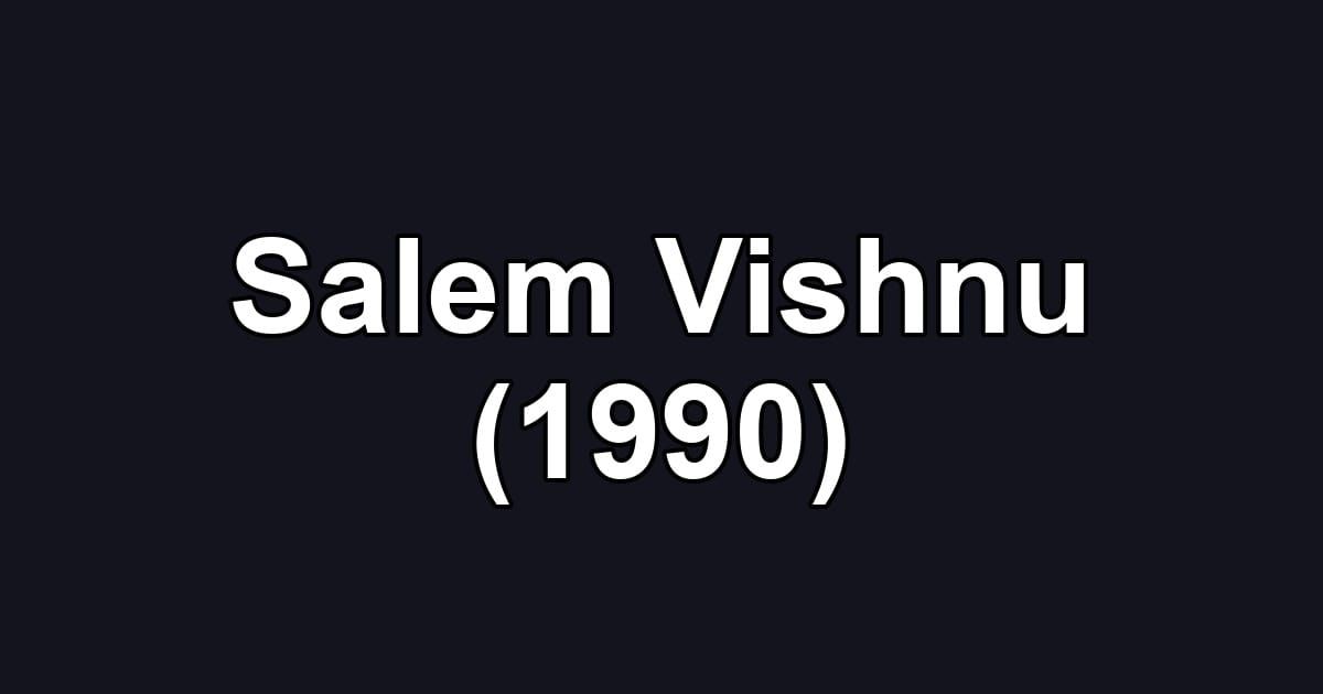 Salem Vishnu (1990)