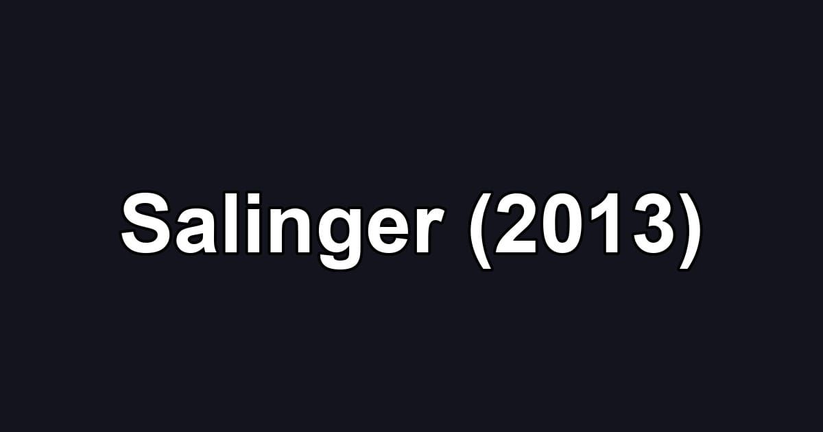 Salinger (2013)