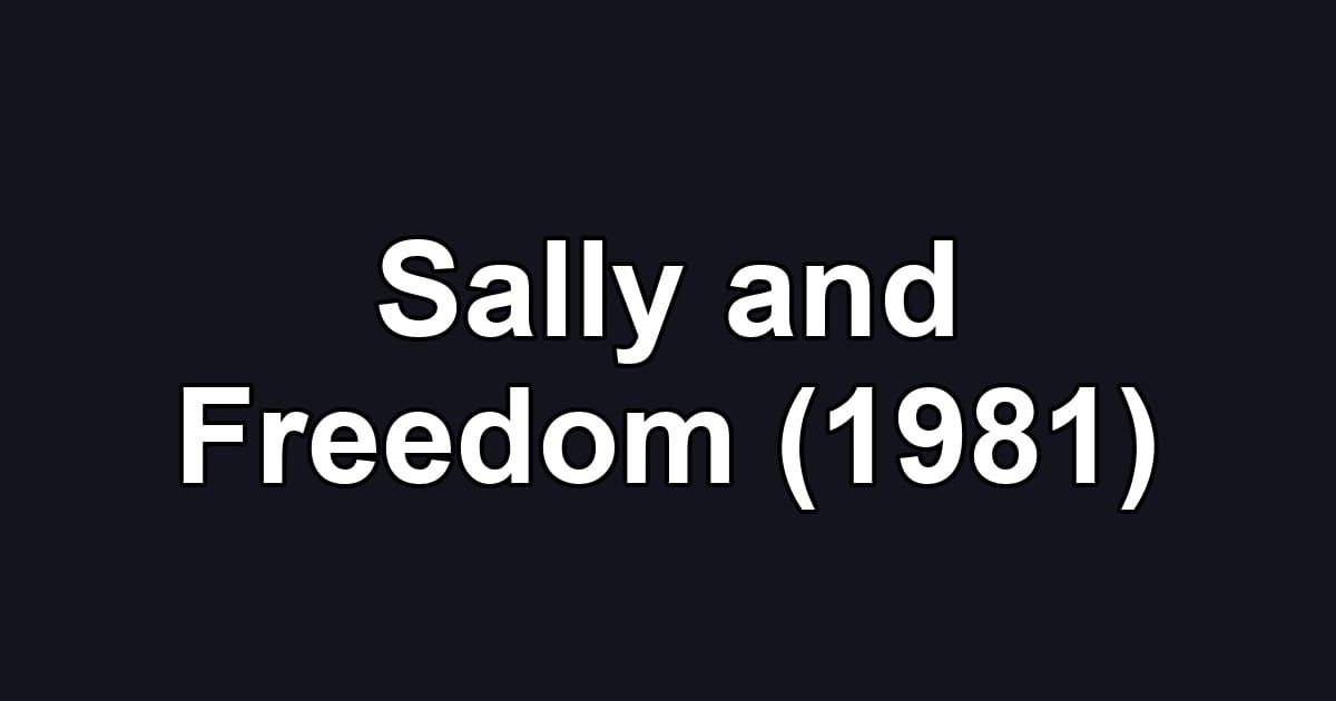 Sally and Freedom (1981)