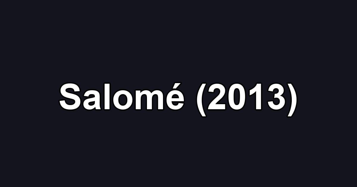 Salomé (2013)