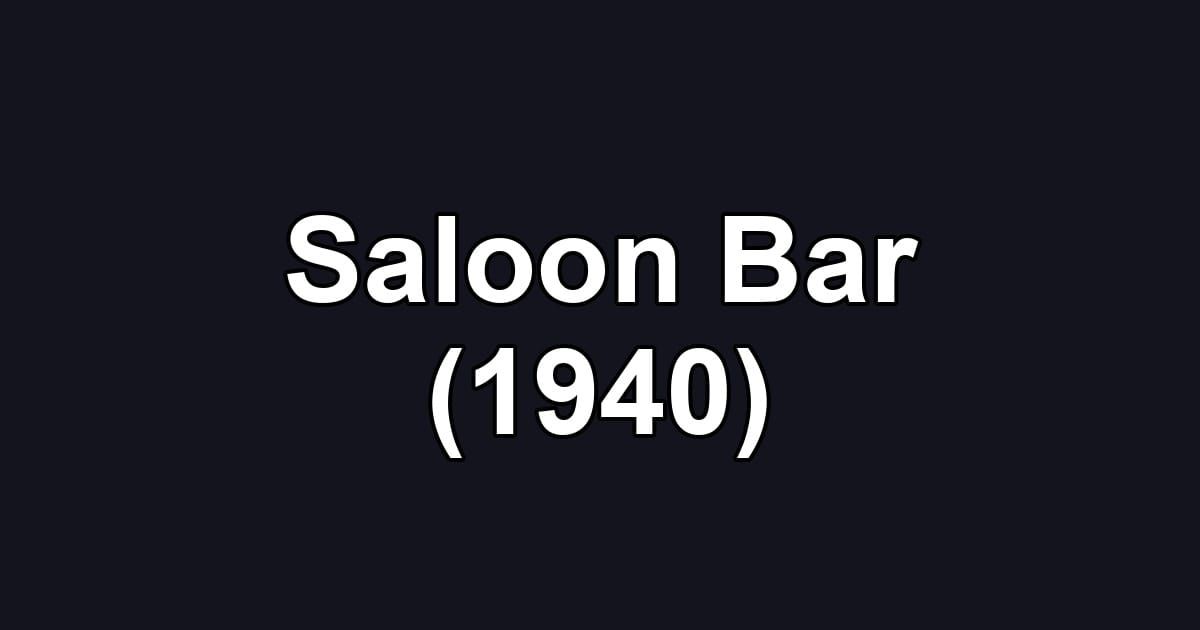 Saloon Bar (1940)
