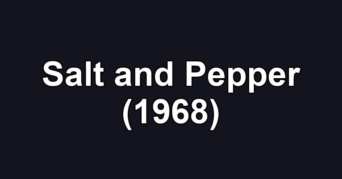 Salt and Pepper (1968)