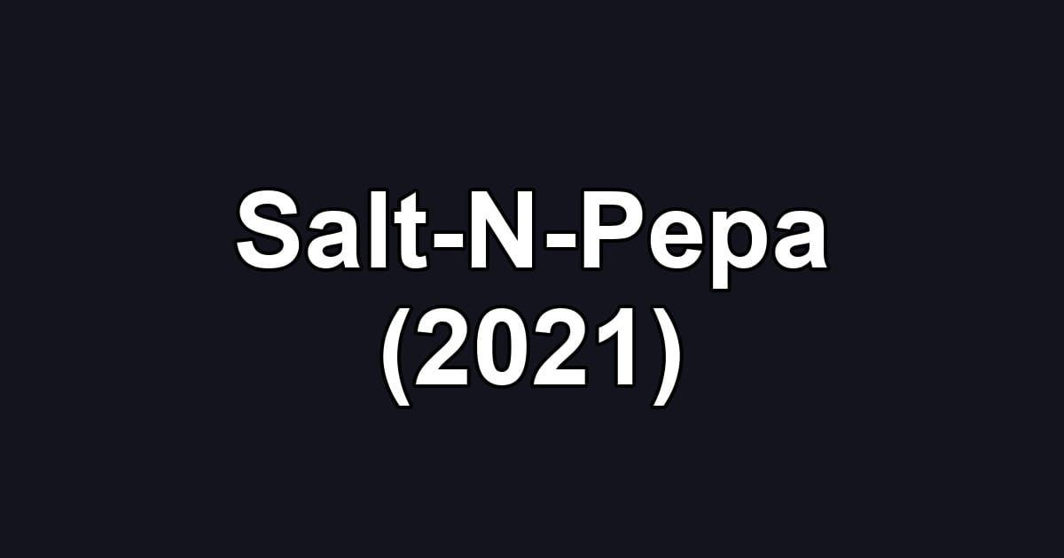 Salt-N-Pepa (2021)