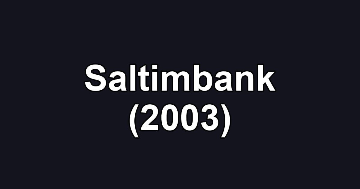 Saltimbank (2003)