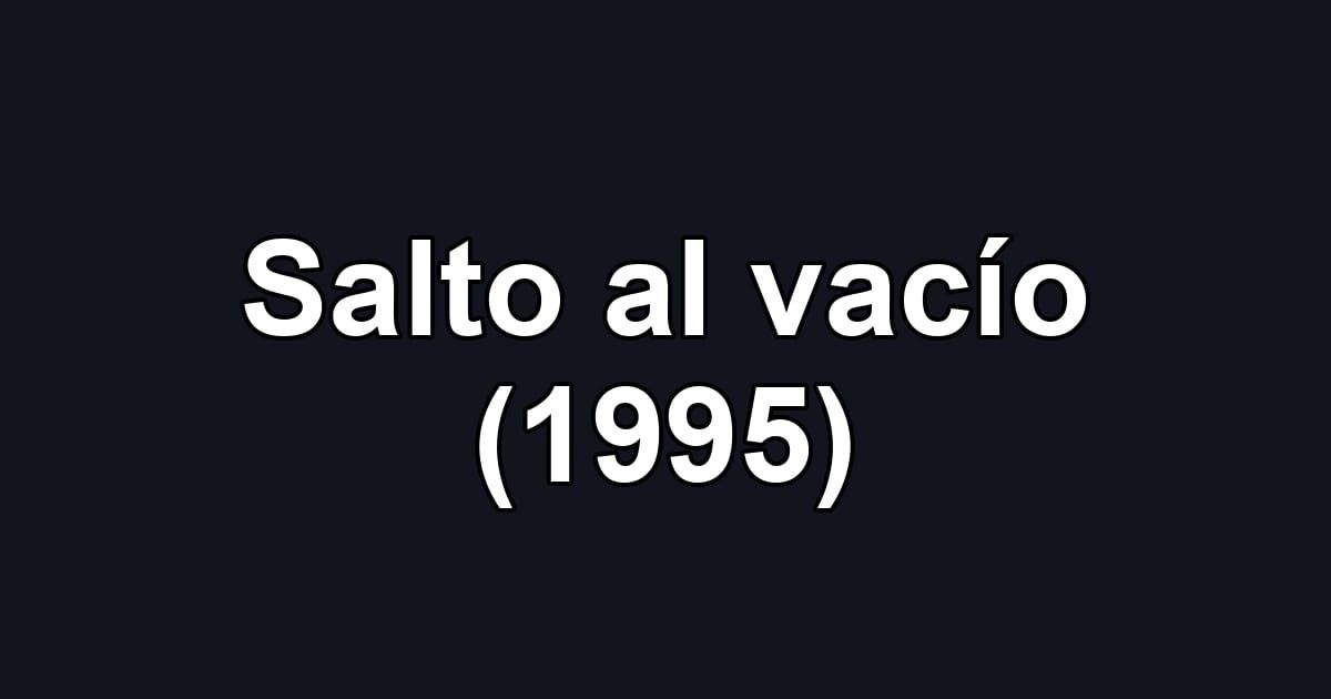 Salto al vacío (1995)