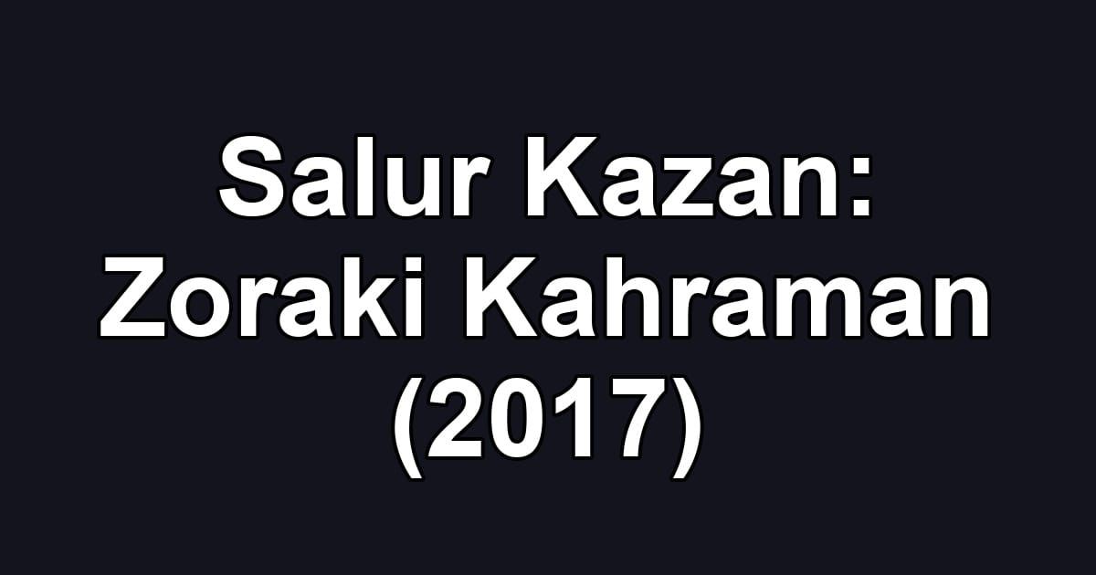 Salur Kazan: Zoraki Kahraman (2017)