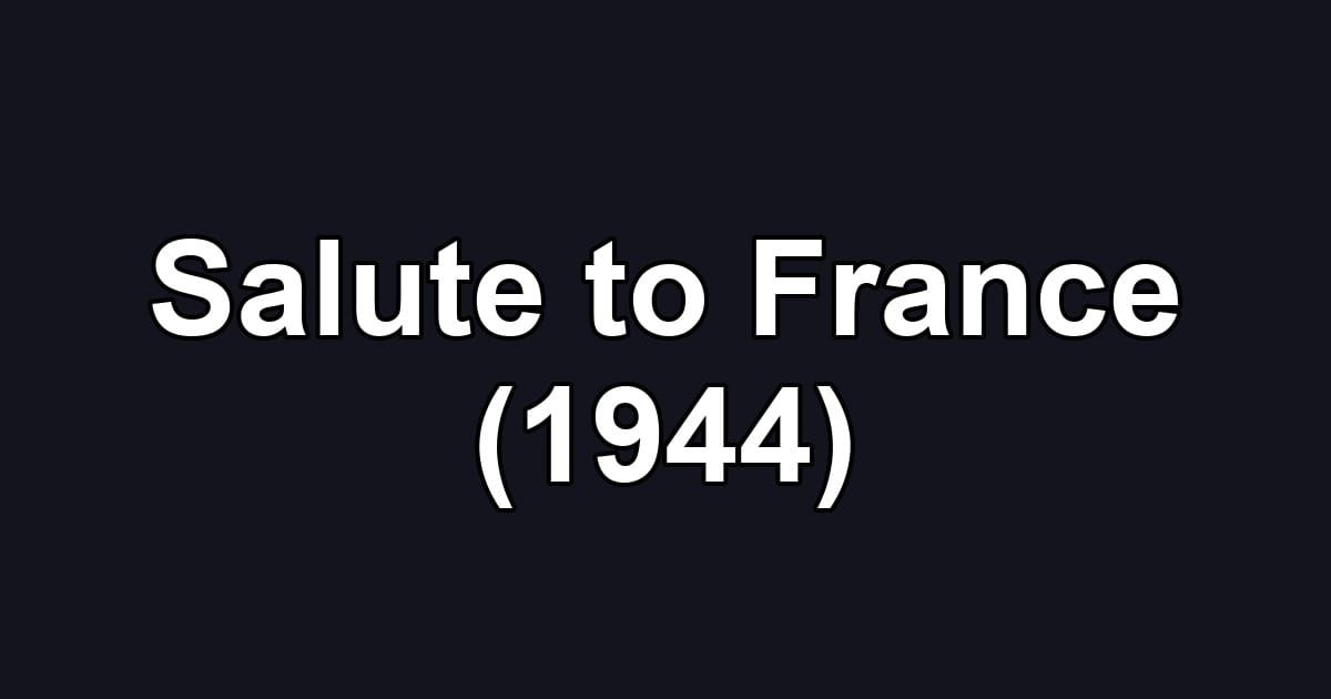 Salute to France (1944)