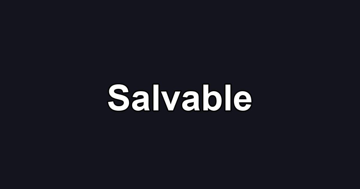 Salvable