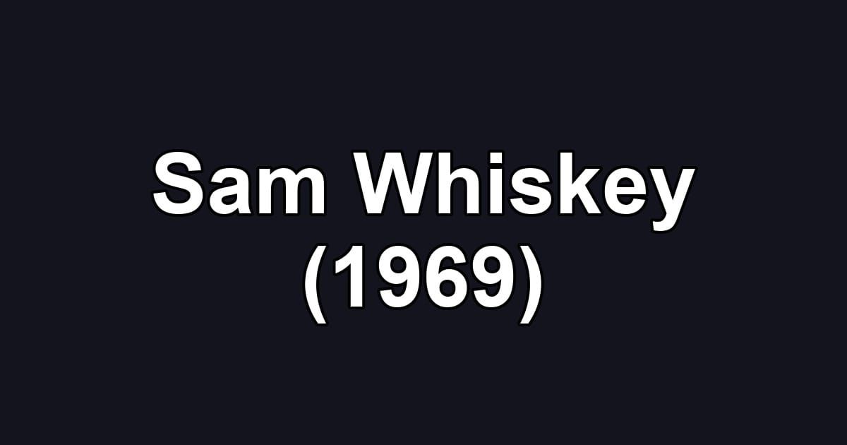 Sam Whiskey (1969)