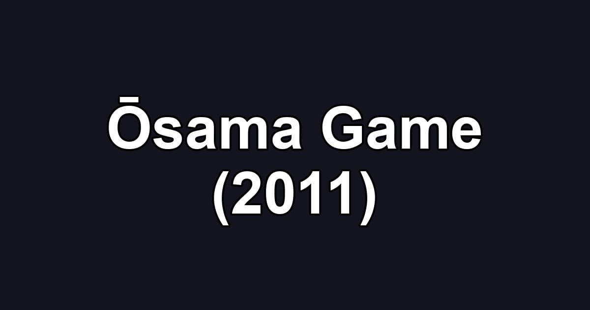 Ōsama Game (2011)
