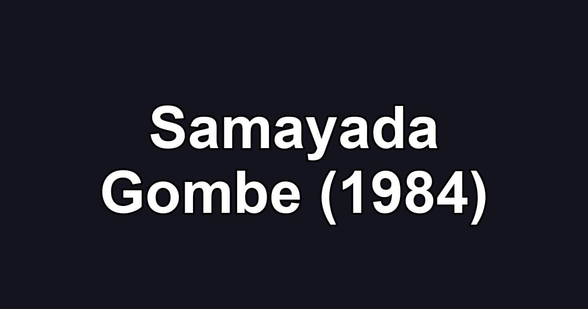 Samayada Gombe (1984)