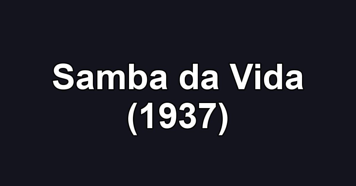 Samba da Vida (1937)