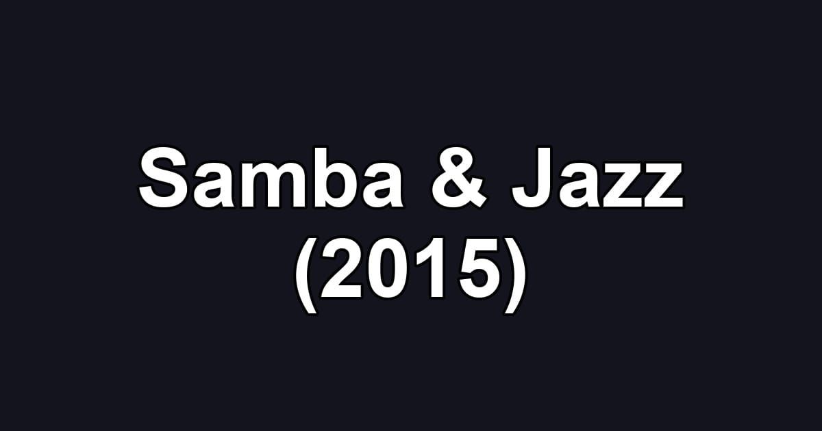 Samba & Jazz (2015)