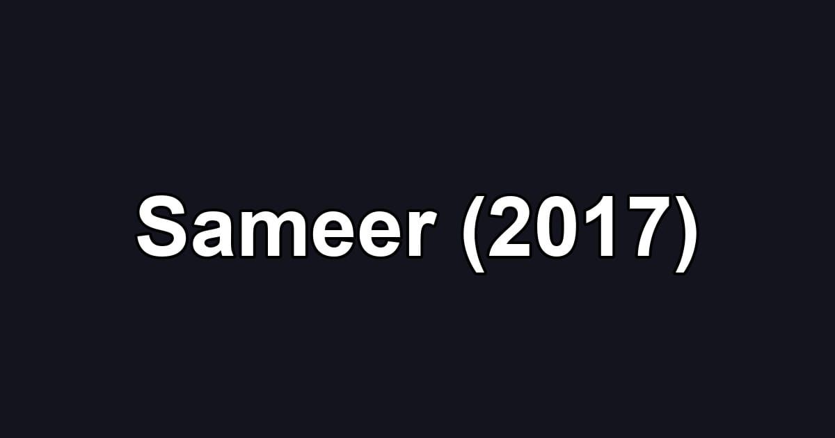 Sameer (2017)