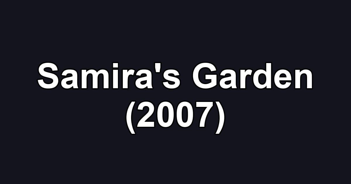 Samira's Garden (2007)