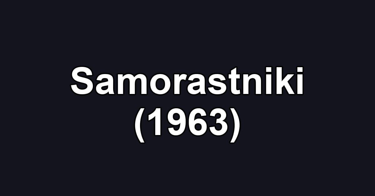 Samorastniki (1963)