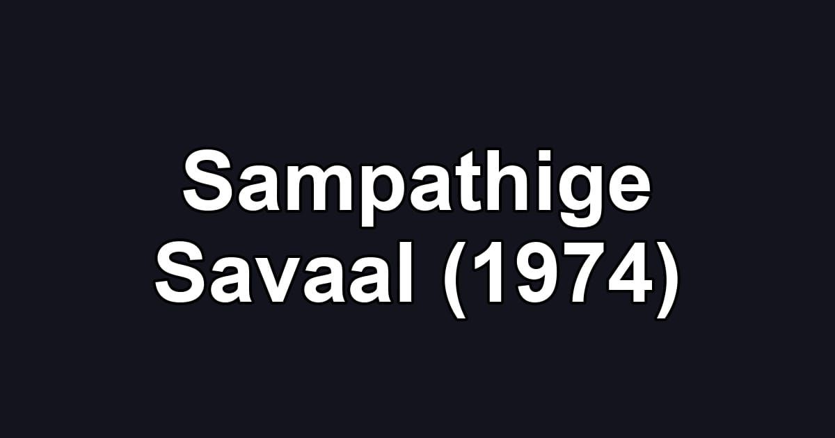 Sampathige Savaal (1974)