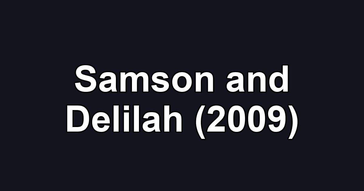Samson and Delilah (2009)