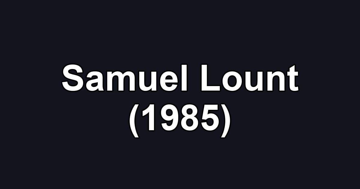 Samuel Lount (1985)