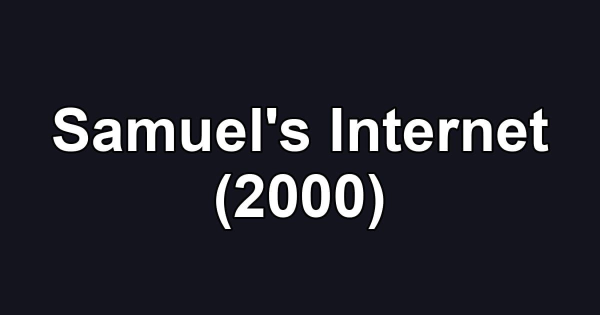 Samuel's Internet (2000)