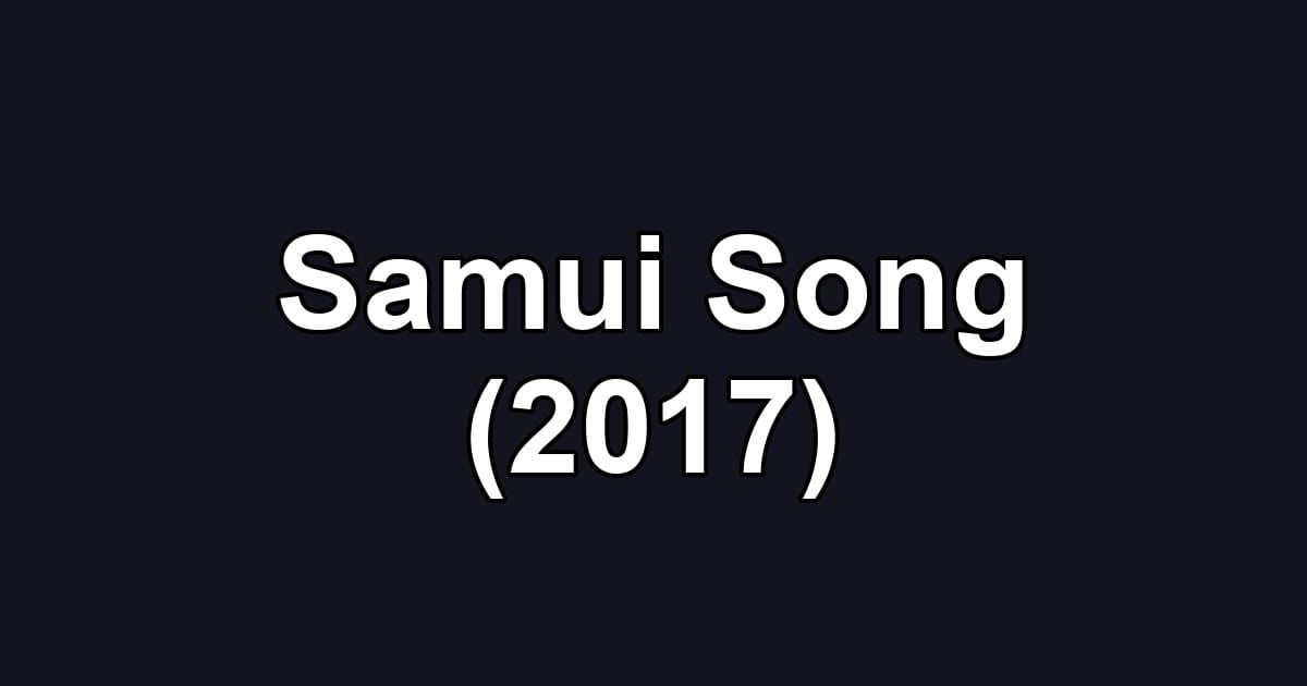 Samui Song (2017)