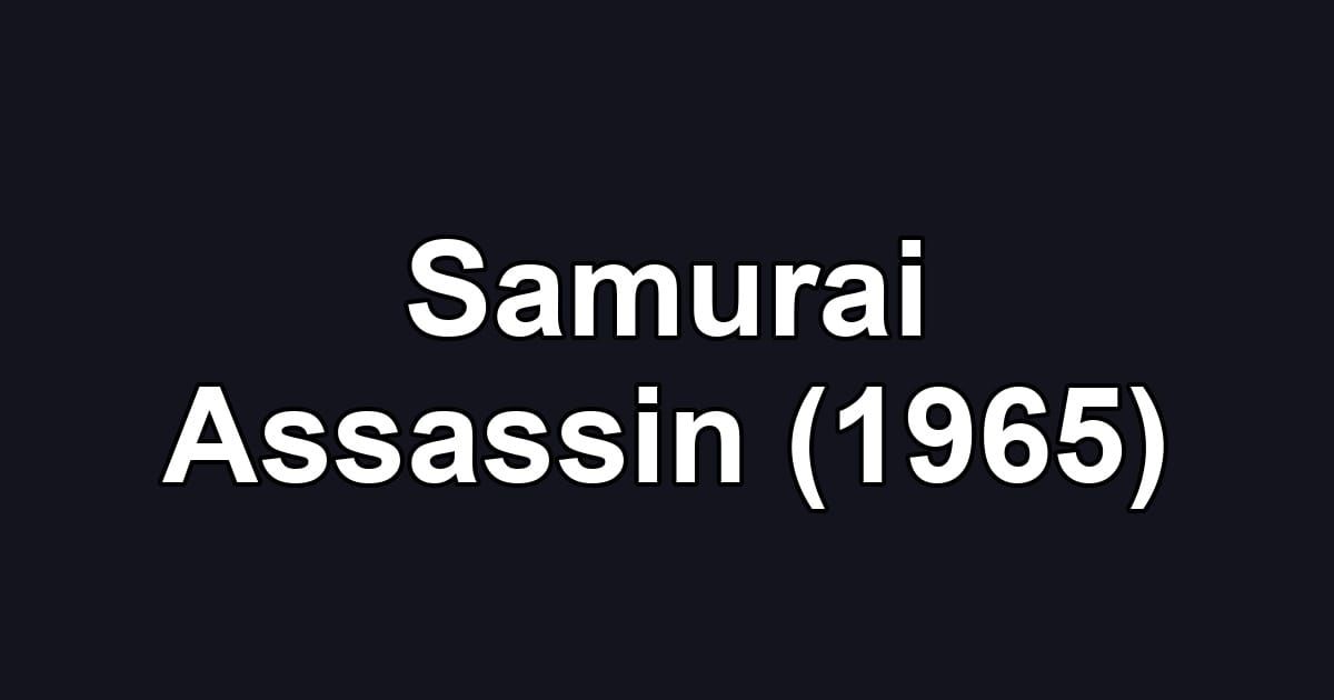 Samurai Assassin (1965)