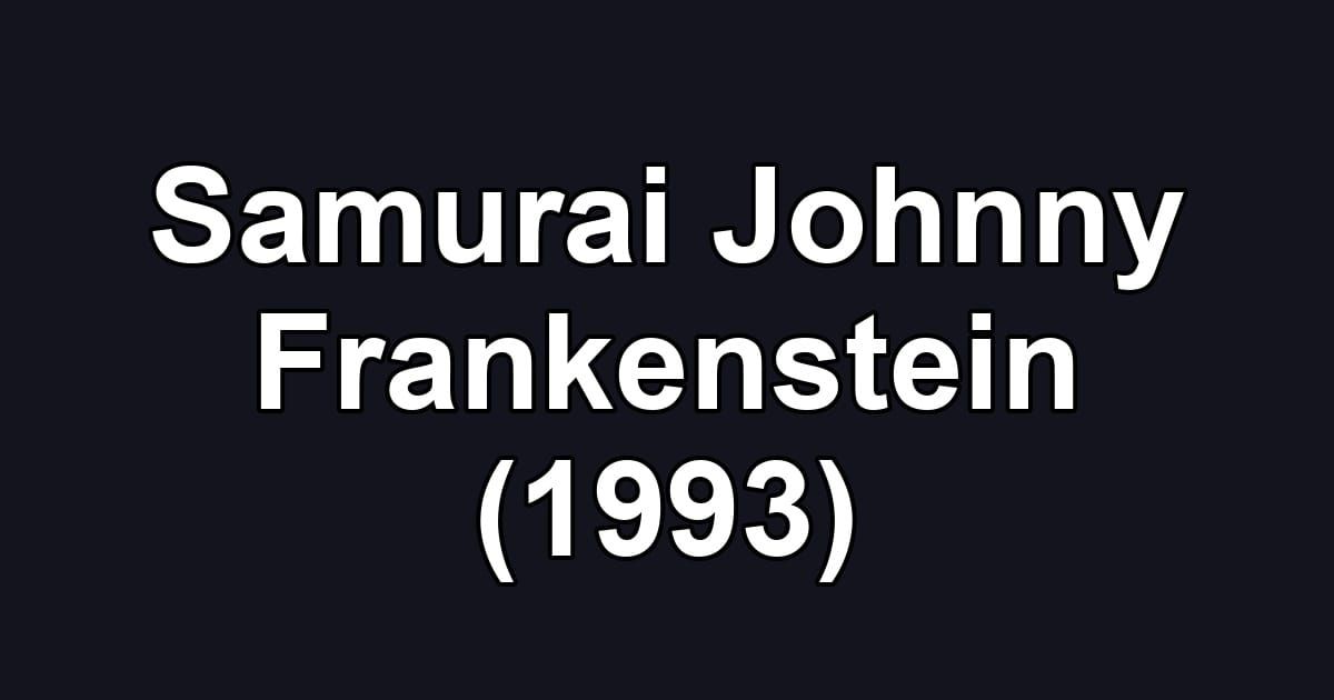Samurai Johnny Frankenstein (1993)