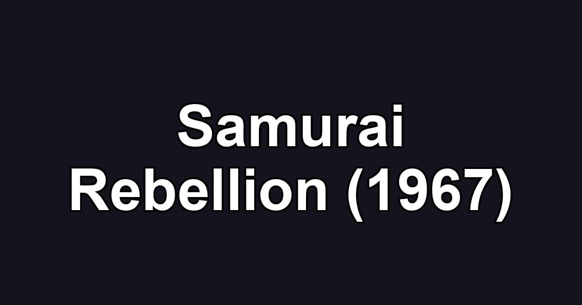 Samurai Rebellion (1967)