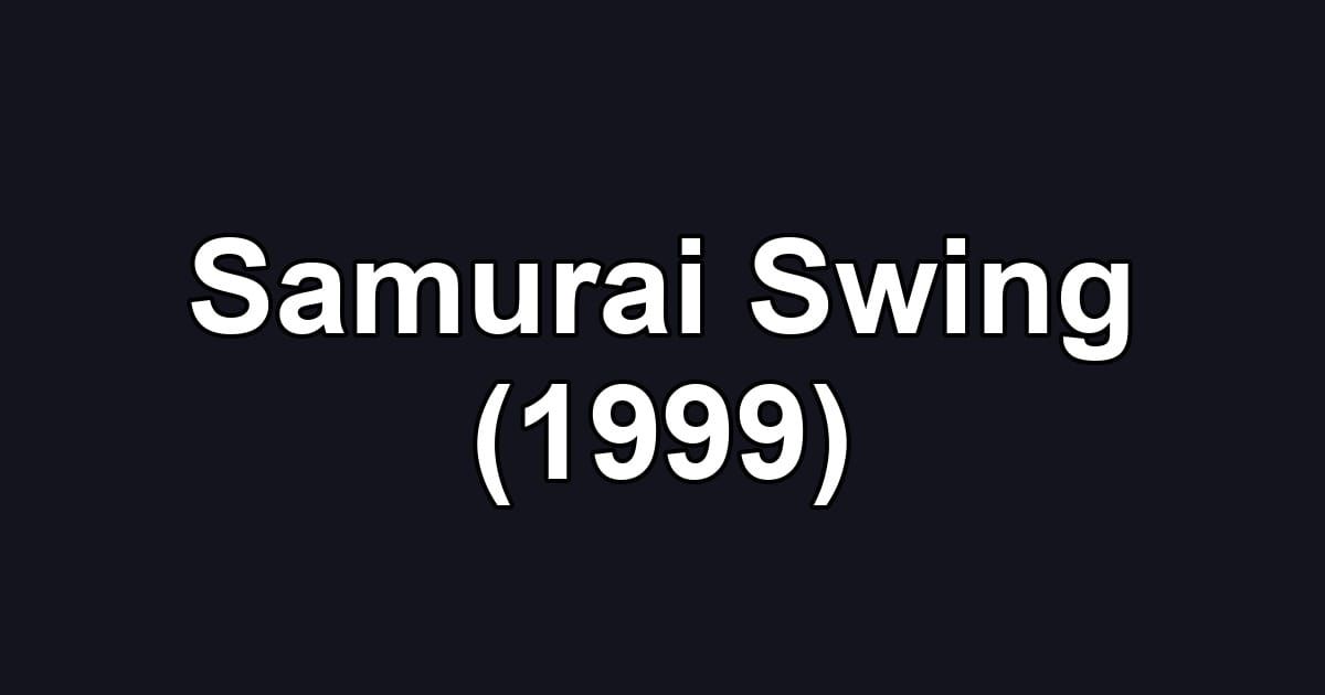 Samurai Swing (1999)