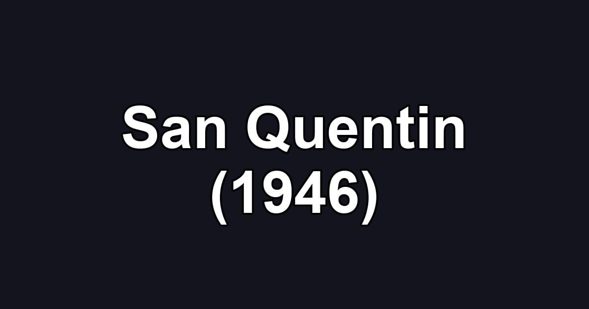 San Quentin (1946)