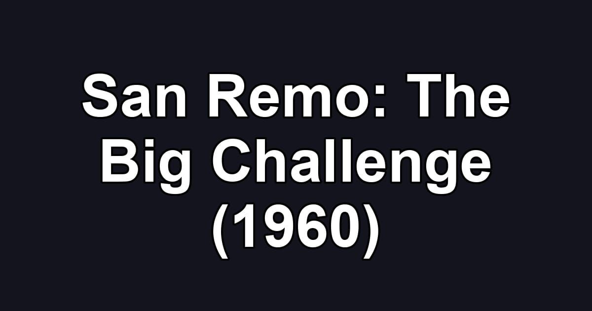 San Remo: The Big Challenge (1960)